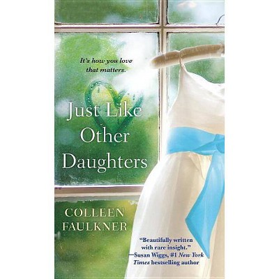 Just Like Other Daughters - by  Colleen Faulkner (Paperback)