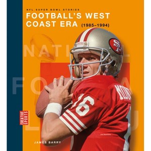 Football's West Coast Era (1985-1994) - by  James Barry (Paperback) - 1 of 1