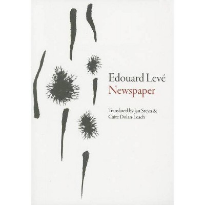 Newspaper - (French Literature) by  Edouard Levé (Paperback)