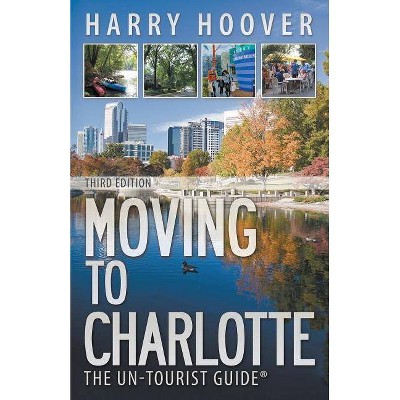 Moving to Charlotte - by  Harry Hoover (Paperback)