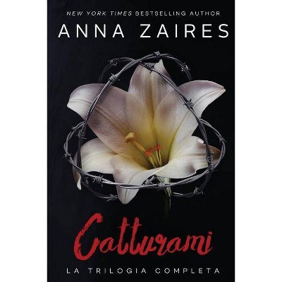 Catturami - by  Anna Zaires & Dima Zales (Paperback)