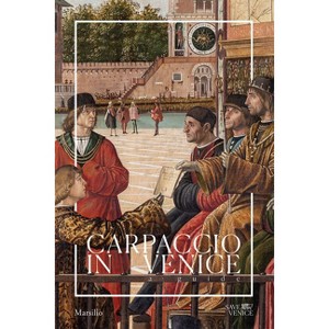 Carpaccio in Venice: A Guide - by  Gabriele Matino & Patricia Fortini Brown (Paperback) - 1 of 1