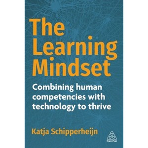 The Learning Mindset - by  Katja Schipperheijn (Paperback) - 1 of 1