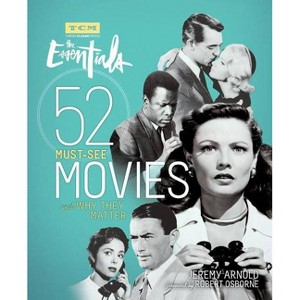 The Essentials - (Turner Classic Movies) by  Jeremy Arnold & Turner Classic Movies (Paperback) - 1 of 1