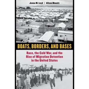 Boats, Borders, and Bases - by  Jenna M Loyd & Alison Mountz (Paperback) - 1 of 1