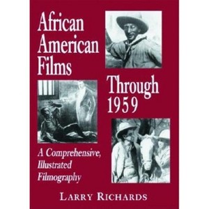 African American Films Through 1959 - by  Larry Richards (Paperback) - 1 of 1