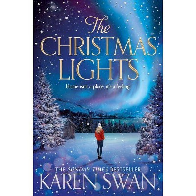  The Christmas Lights - by  Karen Swan (Paperback) 