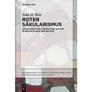 Roter Säkularismus - (Religion and Its Others) by  Todd H Weir (Hardcover) - 1 of 1