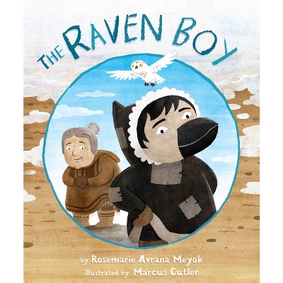 The Raven Boy - by  Rosemarie Avrana Meyok (Hardcover)