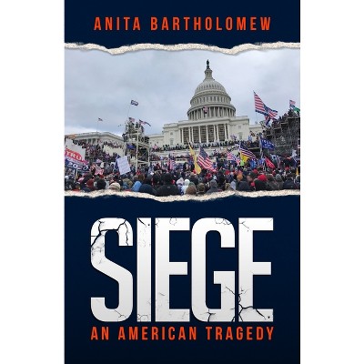 Siege - by  Anita Bartholomew (Paperback)