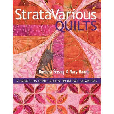 StrataVarious Quilts - Print-On-Demand Edition - by  Barbara Persing & Mary Hoover (Paperback)