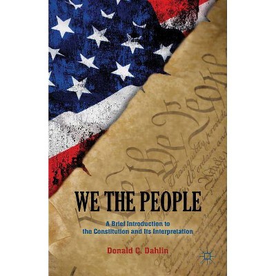 We the People - by  D Dahlin (Paperback)