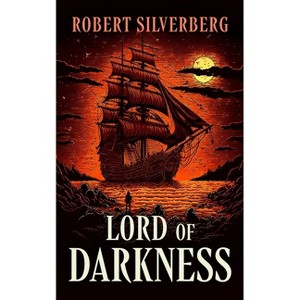 Lord of Darkness - by  Robert Silverberg (Paperback) - 1 of 1