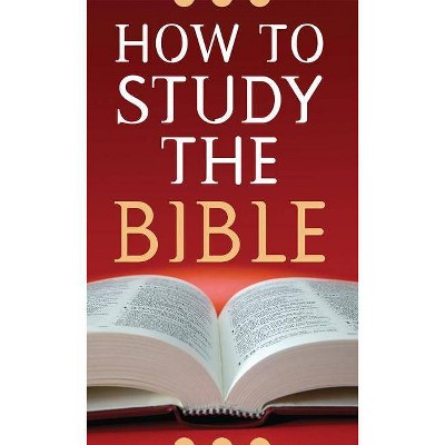 How to Study the Bible - (Valuebooks) by  Robert M West (Paperback)