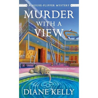 Murder with a View - (House-Flipper Mystery, 3) by  Diane Kelly (Paperback)
