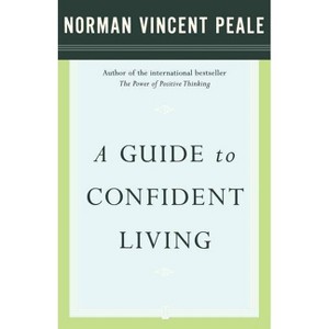 A Guide to Confident Living - by  Norman Vincent Peale (Paperback) - 1 of 1