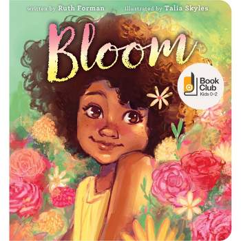 Bloom - by Ruth Forman (Board Book)