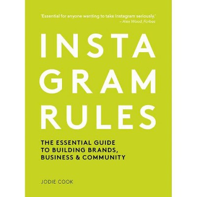 Instagram Rules - by  Jodie Cook (Paperback)