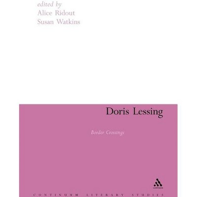 Doris Lessing - (Continuum Literary Studies) by  Alice Ridout & Susan Watkins (Paperback)