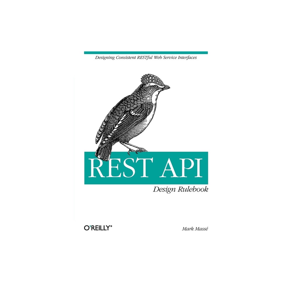 Rest API Design Rulebook - by Mark Masse (Paperback)