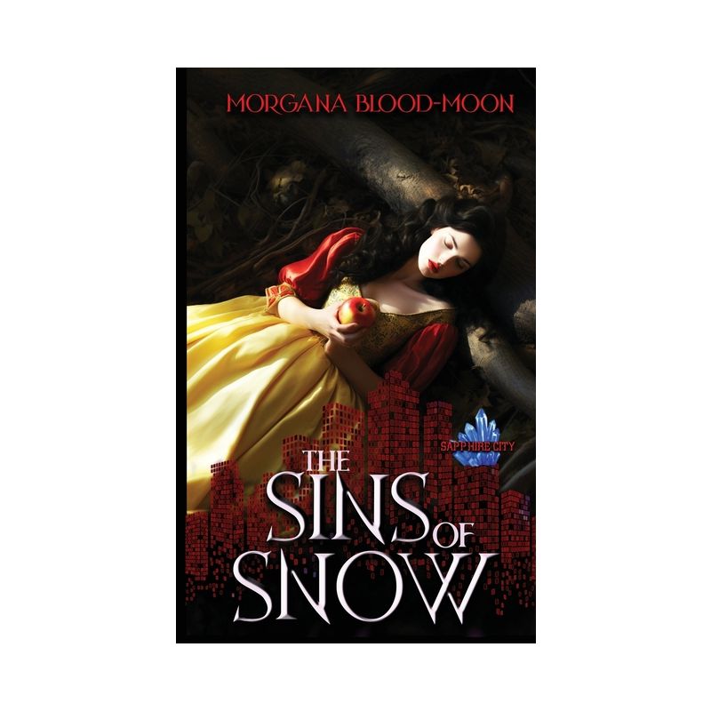 The Sins of Snow - Sapphire City Series Book Two - by  Morgana Blood-Moon (Paperback), 1 of 2