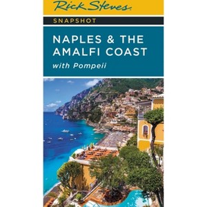 Rick Steves Snapshot Naples & the Amalfi Coast - 7th Edition (Paperback) - 1 of 1