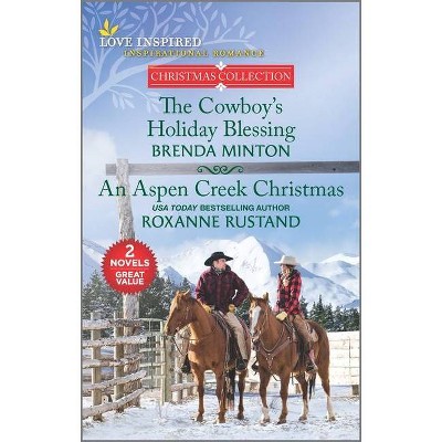 The Cowboy's Holiday Blessing and an Aspen Creek Christmas - by  Brenda Minton & Roxanne Rustand (Paperback)