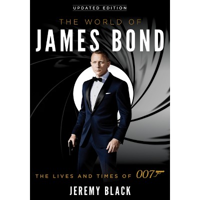 The World of James Bond - by  Jeremy Black (Paperback)