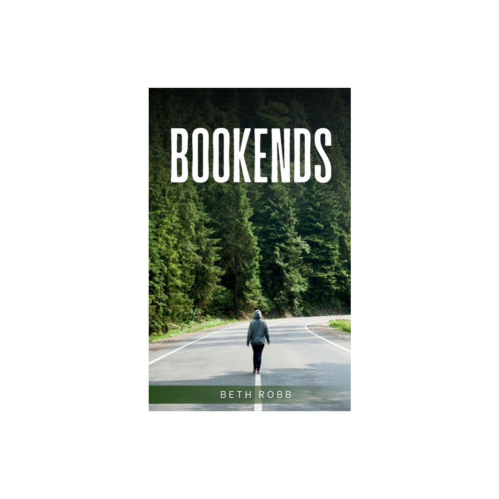 Bookends - by Beth Robb (Paperback)
