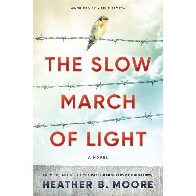 The Slow March of Light - by  Heather B Moore (Hardcover)