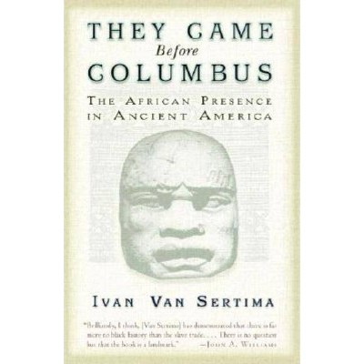 They Came Before Columbus - (Journal of African Civilizations) by  Ivan Van Sertima (Paperback)