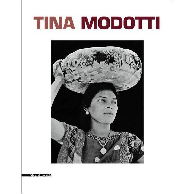 Tina Modotti - by  Dario Cimorelli & Riccardo Costantini (Paperback)