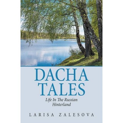 Dacha Tales - by  Larisa Zalesova (Paperback)