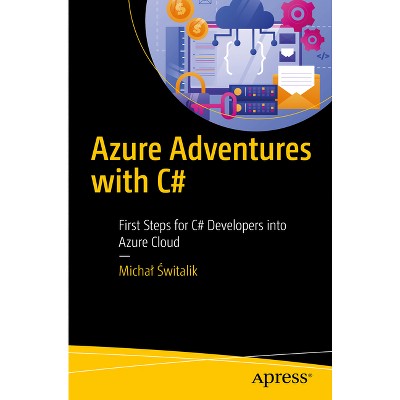 Azure Adventures with C# - by  Michal &#346 & witalik (Paperback)