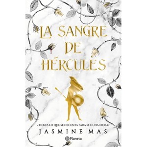 La Sangre de Hércules: ¿Tienes Lo Que Se Necesita Para Ser Una Diosa? / Blood of Hercules - by  Jasmine Mas (Paperback) - 1 of 1