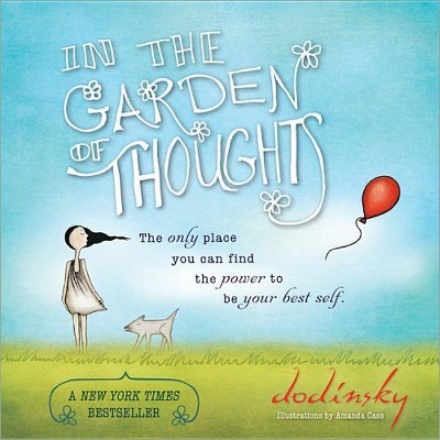 In the Garden of Thoughts - by  Dodinsky (Hardcover)