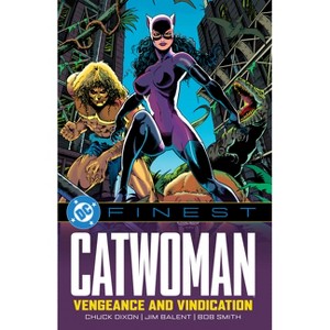 DC Finest: Catwoman: Vengeance and Vindication - by  Doug Moench & Chuck Dixon & Jo Duffy (Paperback) - 1 of 1