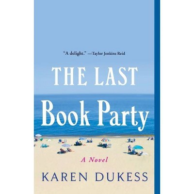 The Last Book Party - by Karen Dukess (Paperback)