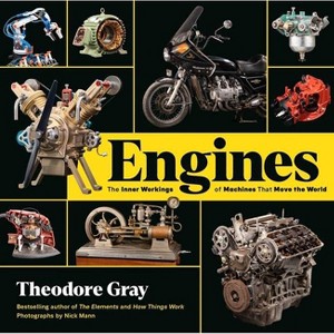 Engines - by  Theodore Gray (Hardcover) - 1 of 1