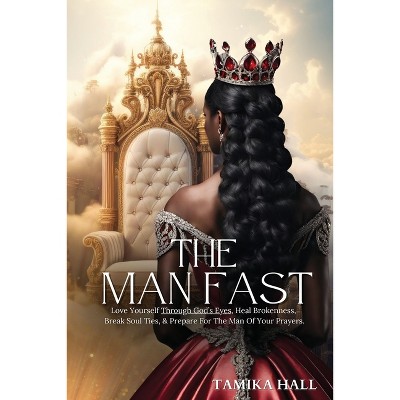 The Man Fast - by  Tamika Hall (Paperback)