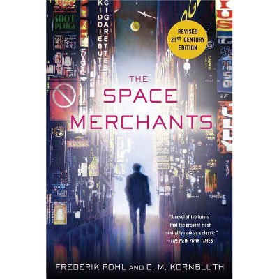 The Space Merchants - by  Frederik Pohl & C M Kornbluth (Paperback)