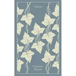 Villette - (Penguin Clothbound Classics) by  Charlotte Bronte (Hardcover)