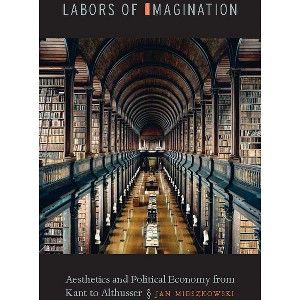 Labors of Imagination - by  Jan Mieszkowski (Hardcover) - 1 of 1