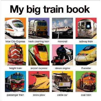 My Big Train Book - (My Big Board Books) by  Roger Priddy (Board Book)