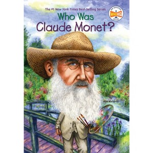 Who Was Claude Monet? - (Who Was?) by  Ann Waldron & Who Hq (Paperback) - 1 of 1