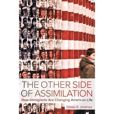 The Other Side of Assimilation - by  Tomas Jimenez (Paperback)