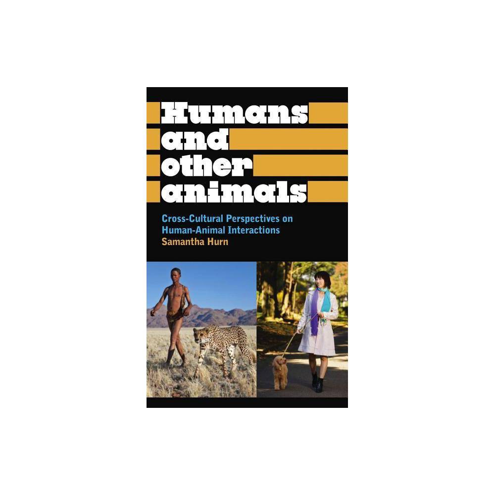 ISBN 9780745331195 product image for Humans and Other Animals: Cross-Cultural Perspectives on Human-Animal Interactio | upcitemdb.com