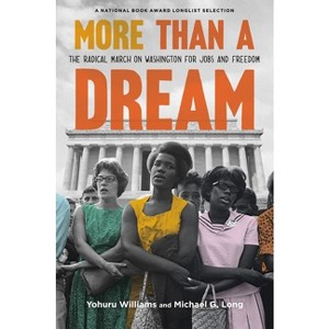 More Than a Dream - by  Yohuru Williams & Michael G Long (Hardcover) - 1 of 1