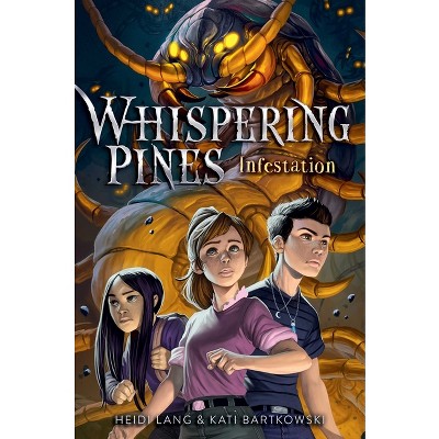 Infestation - (Whispering Pines) by Heidi Lang & Kati Bartkowski