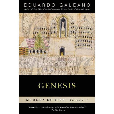 Genesis: Memory of Fire, Volume 1, 1 - (Memory of Fire Trilogy) by  Eduardo Galeano (Paperback)